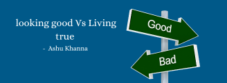 Looking good vs living good